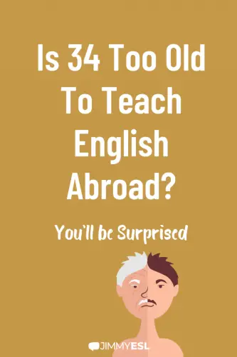 Is 34 Too Old To Teach English Abroad? You'll be Surprised
