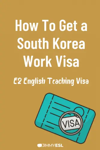 How To Get a South Korea Work Visa E2 English Teaching Visa