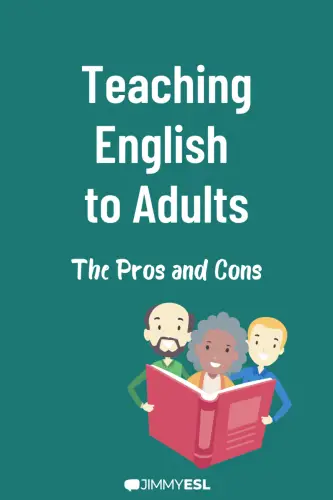 Teaching English  to Adults the pros and cons