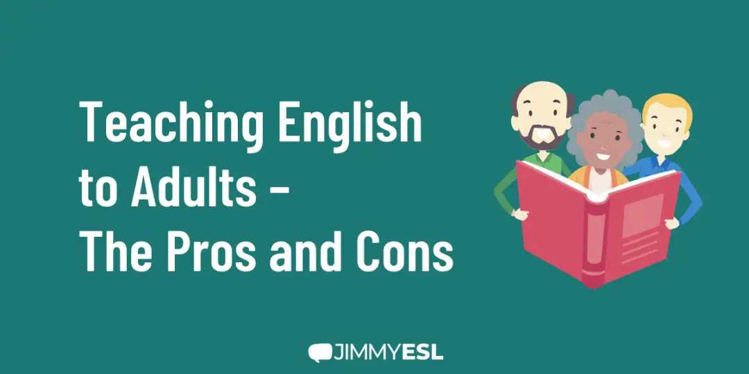 Teaching English to Adults – The Pros and Cons