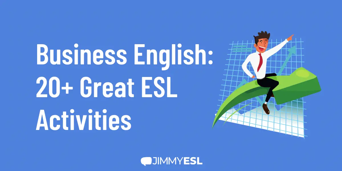 20+ Business English Topics & Activities (It’s huge!) | JIMMYESL