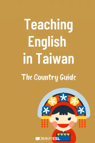 Teaching English  in Taiwan-  The Country Guide