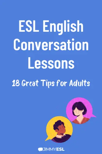 ESL English Conversation Lessons 18 Great Tips for Adults