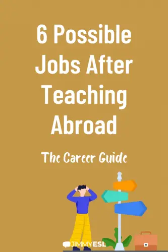 6 Possible Jobs After Teaching Abroad the Career Guide
