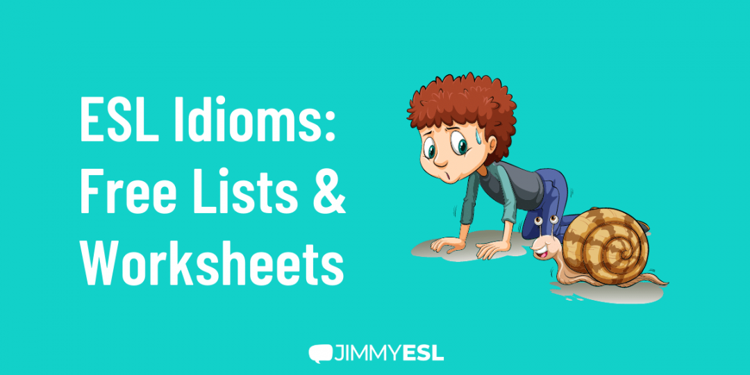 ESL idioms free lists & worksheets for your lessons