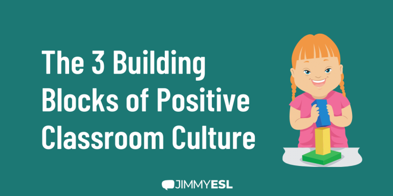 The 3 Building Blocks of Positive Classroom Culture
