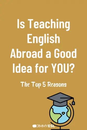 Is Teaching English Abroad a Good Idea for YOU? The Top 5 Reasons