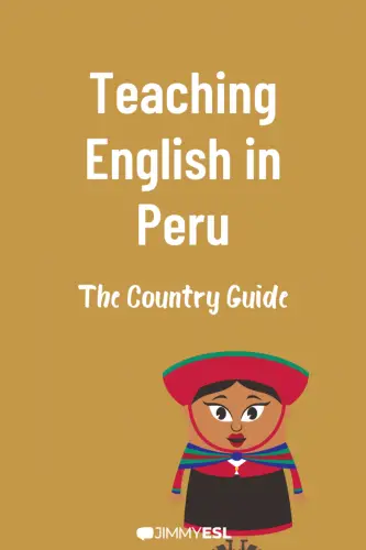 Teaching English  in Peru -  The Country Guide