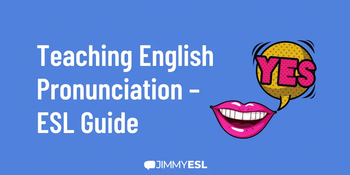 The Definitive Guide On Teaching English Pronunciation JIMMYESL