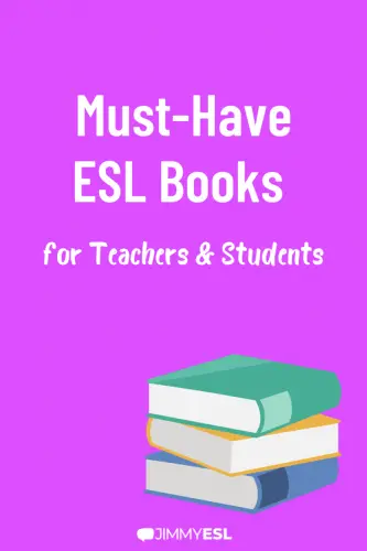 Must-Have ESL Books: for Teachers and Students