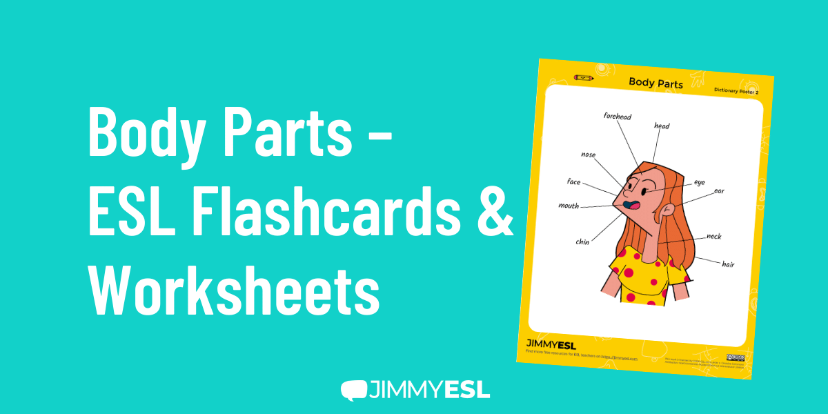 Body Parts – ESL Vocabulary Worksheets & Flashcards
