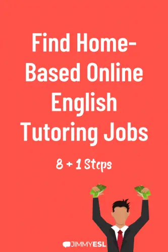 Find Home-Based Online English Tutoring Jobs: 8 + 1 Steps