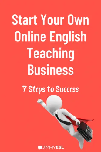 Start Your Own Online English Teaching Business: 7 Steps to success