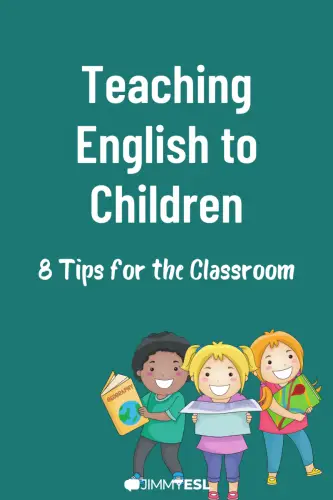 Teaching English to Children: 8 tips for the classroom