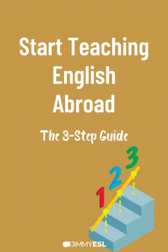 Start Teaching English Abroad:  The 3-Step Guide