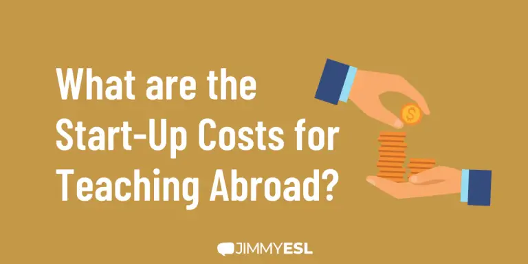 What are the Start-Up Costs for Teaching Abroad?