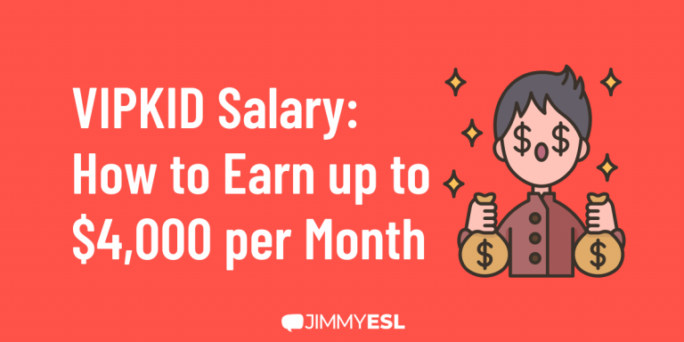 VIPKID Salary: How to Earn up to $4,000 per Month