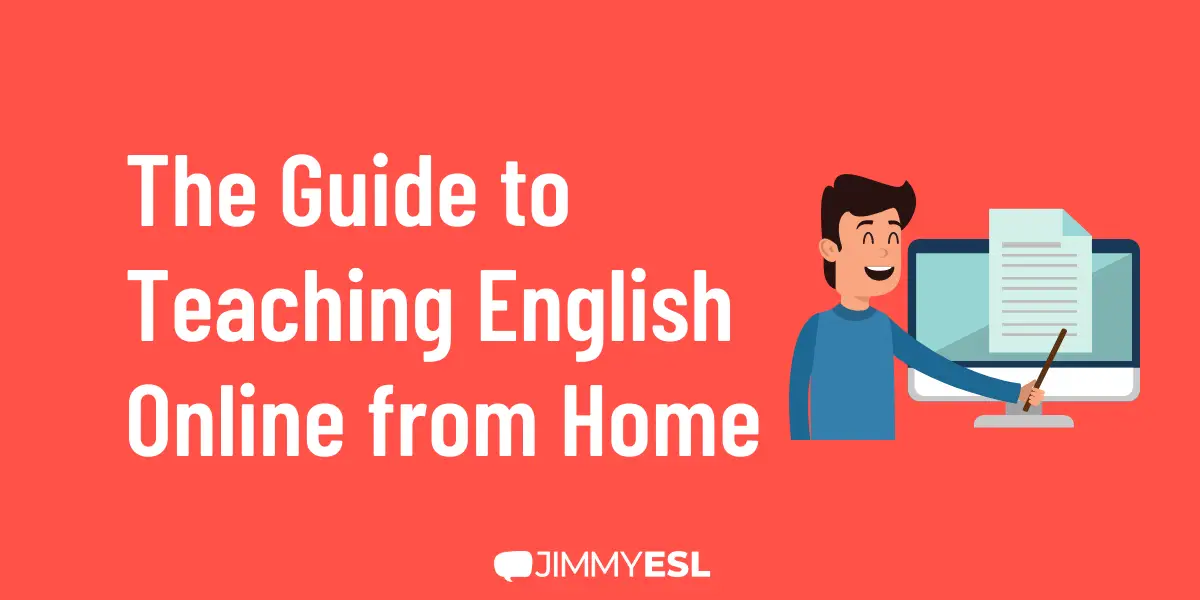 The Guide to Teaching English Online From Home