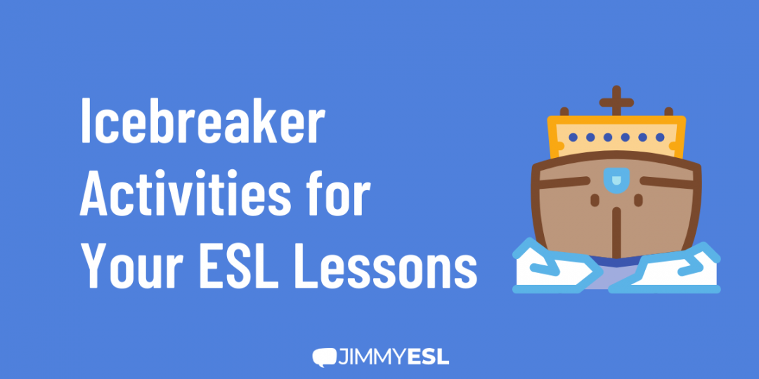 Icebreaker Activities for your ESL Lessons