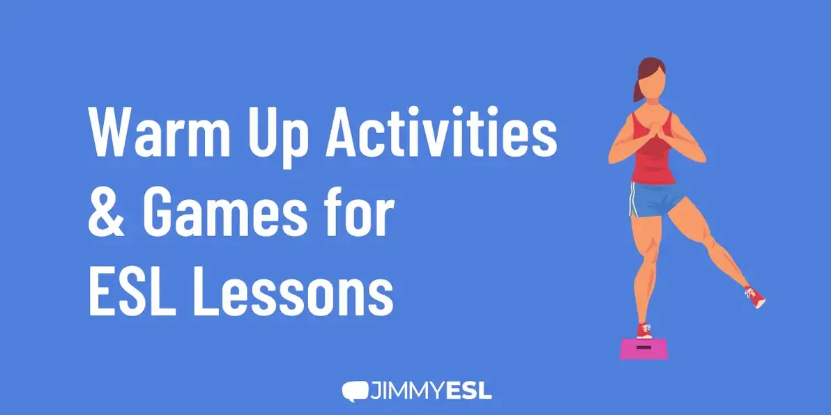 Warm Up Activities & Games for ESL Lessons