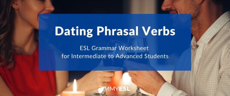 ESL Grammar Worksheet: Phrasal Verbs: Dating (Intermediate-Advanced)