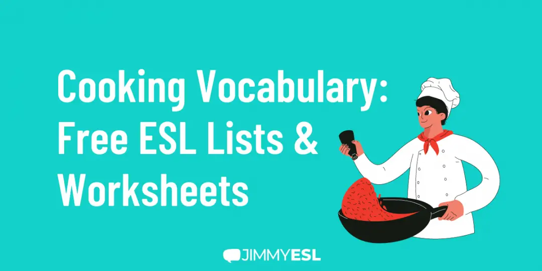 Cooking vocabulary: free ESL lists and worksheets