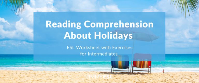 ESL Reading Comprehension Worksheet: Holiday (Intermediate)