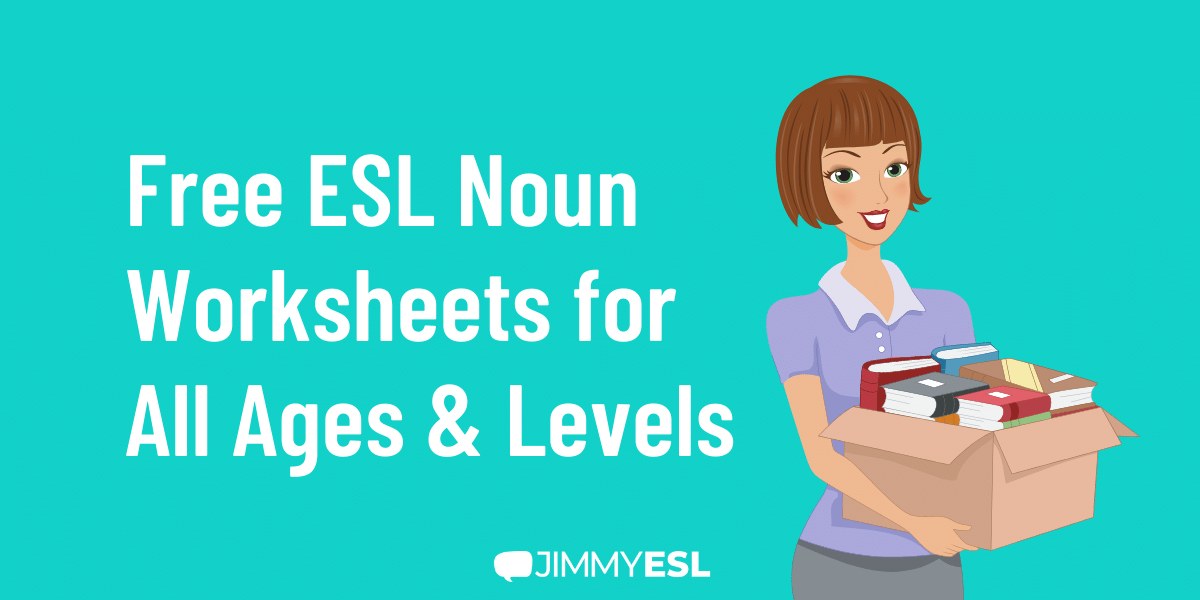 Free ESL noun worksheets for all ages and levels