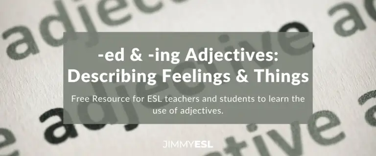 ESL Grammar Worksheet: -ed & -ing Adjectives: Describing Feelings & Situations (Elementary-Intermediate)