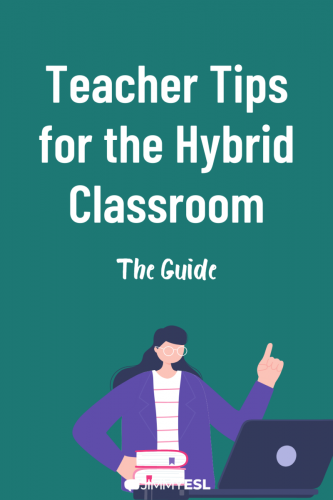 Teacher Tips for the Hybrid Classroom: the guide