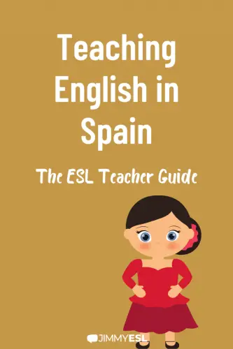 Teaching English in Spain: the ESL teacher guide