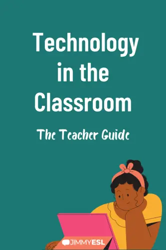 Technology in the Classroom: The Teacher Guide
