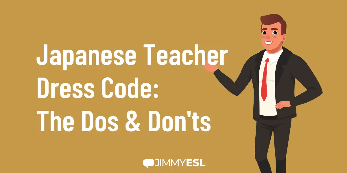Japanese Teacher Dress Code: Outfit Dos & Don’ts