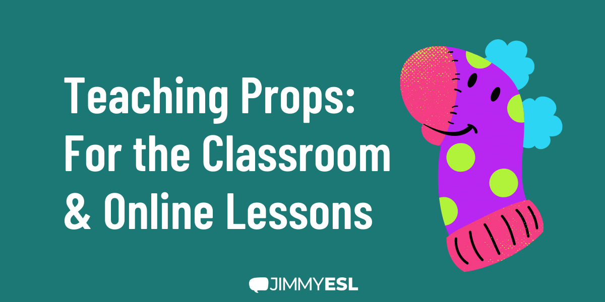 The Best ESL Teaching Props: For Online Teaching & Classroom