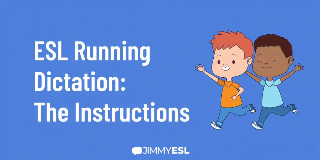 ESL Running Dictation: The Instructions