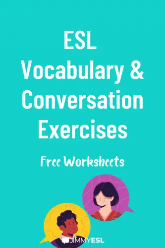 ESL Vocabulary & Conversation Worksheets