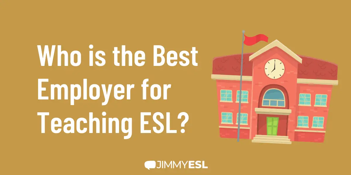 The ESL Industry and the Different Types of Employers